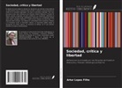 Artur Lopes Filho - Sociedad, crítica y libertad