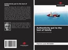 Patrick Louis Richard - Authenticity put to the test of falsity