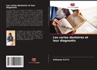 Srikumar G. P. V., Srikumar G.P.V. - Les caries dentaires et leur diagnostic