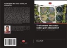Anusha G - Traitement des eaux usées par adsorption