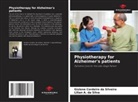 Lilian A. da Silva, Gislene Cordeiro da Silveira - Physiotherapy for Alzheimer's patients