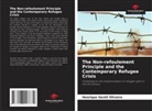 Henrique Gentil Oliveira - The Non-refoulement Principle and the Contemporary Refugee Crisis
