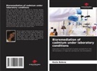 Kezia Balena - Bioremediation of cadmium under laboratory conditions