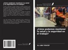 G. L Abu Youcef - ¿Cómo podemos mantener la salud y la seguridad en el trabajo?