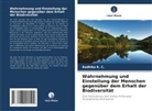 Radhika K C, Radhika K. C. - Wahrnehmung und Einstellung der Menschen gegenüber dem Erhalt der Biodiversität