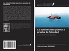 Patrick Louis RICHARD - La autenticidad puesta a prueba de falsedad