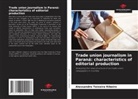 Alexsandro Teixeira Ribeiro - Trade union journalism in Paraná: characteristics of editorial production