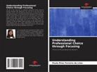 Paula Pires Ferreira de Lima - Understanding Professional Choice through Focusing