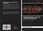 Ahmed Nchange - INTERNATIONAL LAW OR STATE OF NATURE?