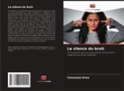 Conceição Alves - Le silence du bruit