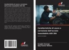 Ajay Kumar Behera, Sangita Sarangi - Caratteristiche di usura e corrosione dell'acciaio inossidabile AISI 304