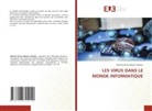 Mukedi Diesta-Mputu Delphin - LES VIRUS DANS LE MONDE INFORMATIQUE