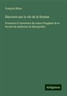 François Ribes - Discours sur la vie de la femme