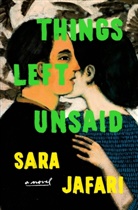 Sara Jafari - Things Left Unsaid