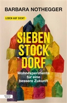 Barbara Nothegger - Sieben Stock Dorf