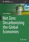 Sinan Küfeo¿lu, Sinan Küfeoglu - Net Zero: Decarbonizing the Global Economies