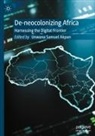 Unwana Samuel Akpan - De-neocolonizing Africa