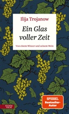 Ilija Trojanow - Ein Glas voller Zeit