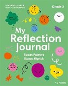 Karen Myrick, Susan Powers, Susan Myrick Powers, Powers Susan - Oxford Resources for IB PYP: My Reflection Journal Grade 3