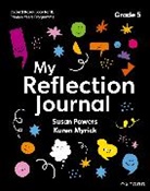 Karen Myrick, Susan Powers, Susan Myrick Powers, Powers Susan - Oxford Resources for IB PYP: My Reflection Journal Grade 5