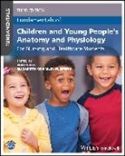 Ian (University of Hertfordshire Peate, Ian Gormley-Fleming Peate, Elizabeth Gormley-Fleming, Gormley-Fleming Elizabeth, Ian Peate, Peate Ian - Fundamentals of Children and Young People''s Anatomy and Physiology