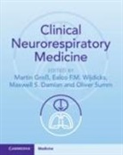 Martin (Carl Von Ossietzky University of Olde Gro, Maxwell Damian, Maxwell S. Damian, Martin Groß, Oliver Summ, Eelco F. Wijdicks... - Clinical Neurorespiratory Medicine