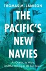 Thomas M. Jamison, Thomas M. (Naval Postgraduate School Jamison - Pacific''s New Navies