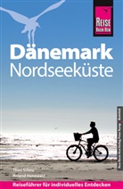 Roland Hanewald, Thilo Scheu - Reise Know-How Reiseführer Dänemark - Nordseeküste