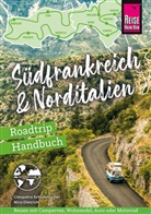 Nico Dietrich, Cleopatra Schuhmacher - Reise Know-How Roadtrip Handbuch Südfrankreich & Norditalien