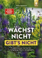 Katrin Lugerbauer - Wächst nicht gibt's nicht