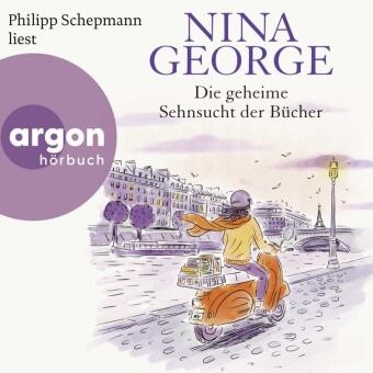 Nina George, Philipp Schepmann - Die geheime Sehnsucht der Bücher, 2 Audio-CD, 2 MP3 (Livre audio) - Roman