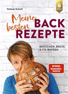 Valesa Schell - Meine besten Backrezepte