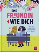 Karen Salmansohn, Kim Sielbeck - Eine Freundin wie dich, mehr brauche ich nicht
