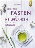 Claudia Ritter - Leichter fasten mit Heilpflanzen