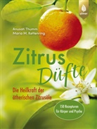 Maria M Kettenring, Maria M. Kettenring, Anusati Thumm - Zitrusdüfte