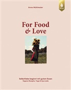 Anne Mühlmeier - For Food & Love