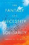 Sarah Schulman, Schulman Sarah - The Fantasy and Necessity of Solidarity