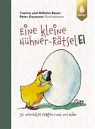 Wilhelm Bauer, Yvonne Bauer, Peter Gaymann - Eine kleine Hühner-RätselEI