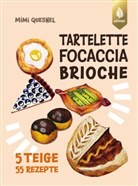 Mimi Quesnel - Tartelette, Focaccia, Brioche