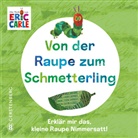 Eric Carle, Leena Flegler - Von der Raupe zum Schmetterling