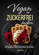 Tiana Tiffert - Vegan und Zuckerfrei backen