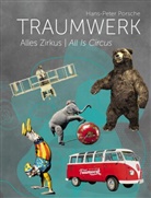 Hans-Peter Porsche Traumwerk, Hans-Peter Porsche - Alles Zirkus/All is circus