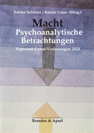 Victor Blüml, Elisabeth Brainin, Karl Fallend, Gross, Rainer Gross, Sabine Schlüter - Macht. Psychoanalytische Betrachtungen