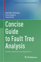 Pavel Krcál, Pavel Krčál, Enno Ruijters, Mariëlle Stoelinga - Concise Guide to Fault Tree Analysis