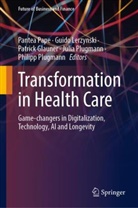 Patrick Glauner, Patrick Glauner et al, Guido Lerzynski, Pantea Pape, Julia Plugmann, Philipp Plugmann - Transformation in Health Care