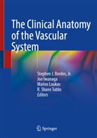 Jr. Bordes, Joe Iwanaga, Marios Loukas, Marios Loukas et al, R. Shane Tubbs - The Clinical Anatomy of the Vascular System