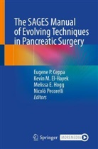 Eugene P. Ceppa, Melissa E Hogg et al, Kevin M. El-Hayek, Melissa E. Hogg, Kevin M El-Hayek, Nicolò Pecorelli - The SAGES Manual of Evolving Techniques in Pancreatic Surgery