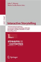 Cecilia Reyes, John T. Murray, María Cecilia Reyes, John T Murray - Interactive Storytelling