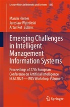 Marcin Hernes, Artur Rot, Jaroslaw Watróbski, Jaroslaw Wątróbski - Emerging Challenges in Intelligent Management Information Systems