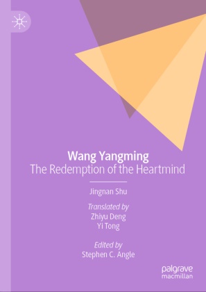 Shu Jingnan, Jingnan Shu - Wang Yangming The Redemption of the Heartmind